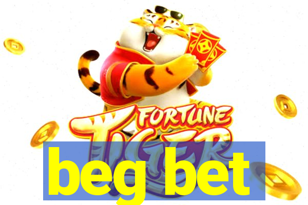 beg bet
